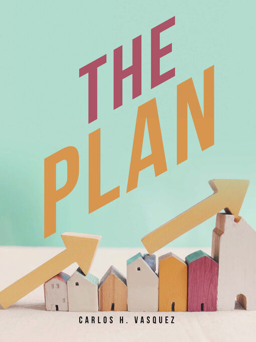 Title details for The Plan by Carlos H. Vasquez - Wait list
